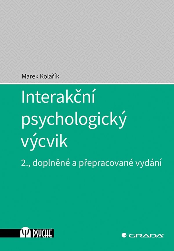 INTERAKČNÍ PSYCHOLOGICKÝ VÝCVIK-2.DOPL.A PŘEPR.VYD.