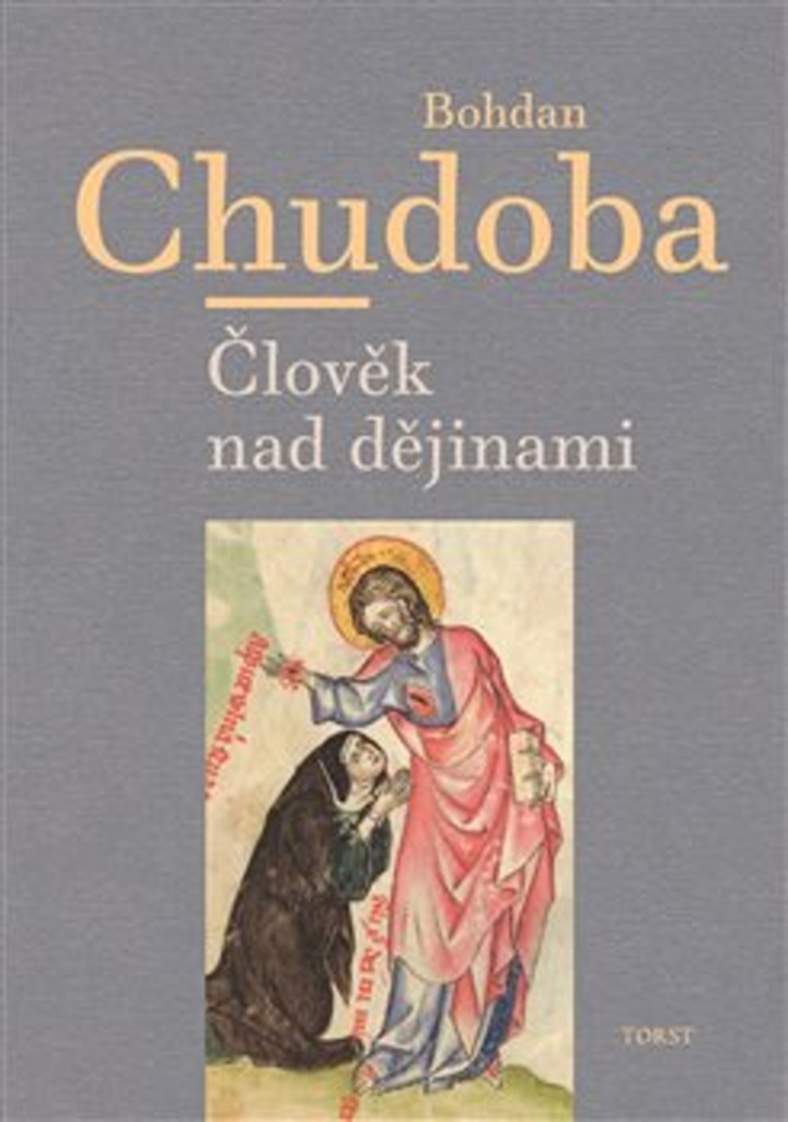 ČLOVĚK NAD DĚJINAMI