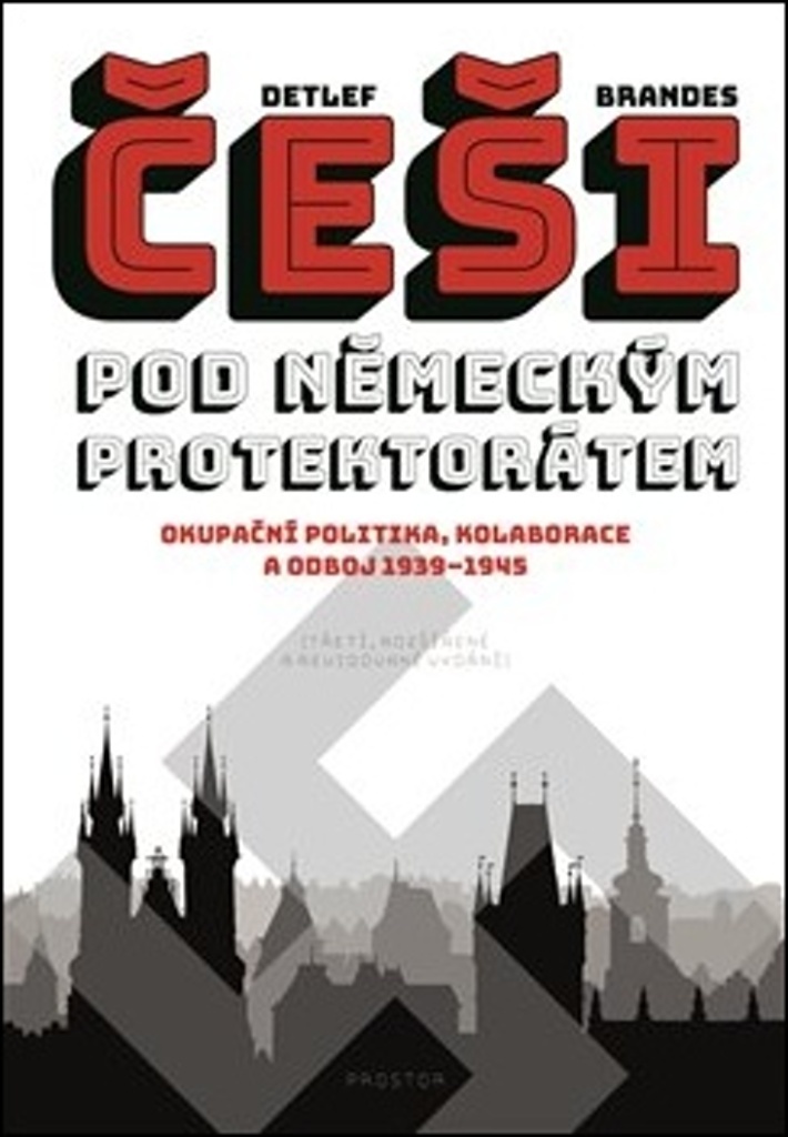 ČEŠI POD NĚMECKÝM PROTEKTORÁTEM