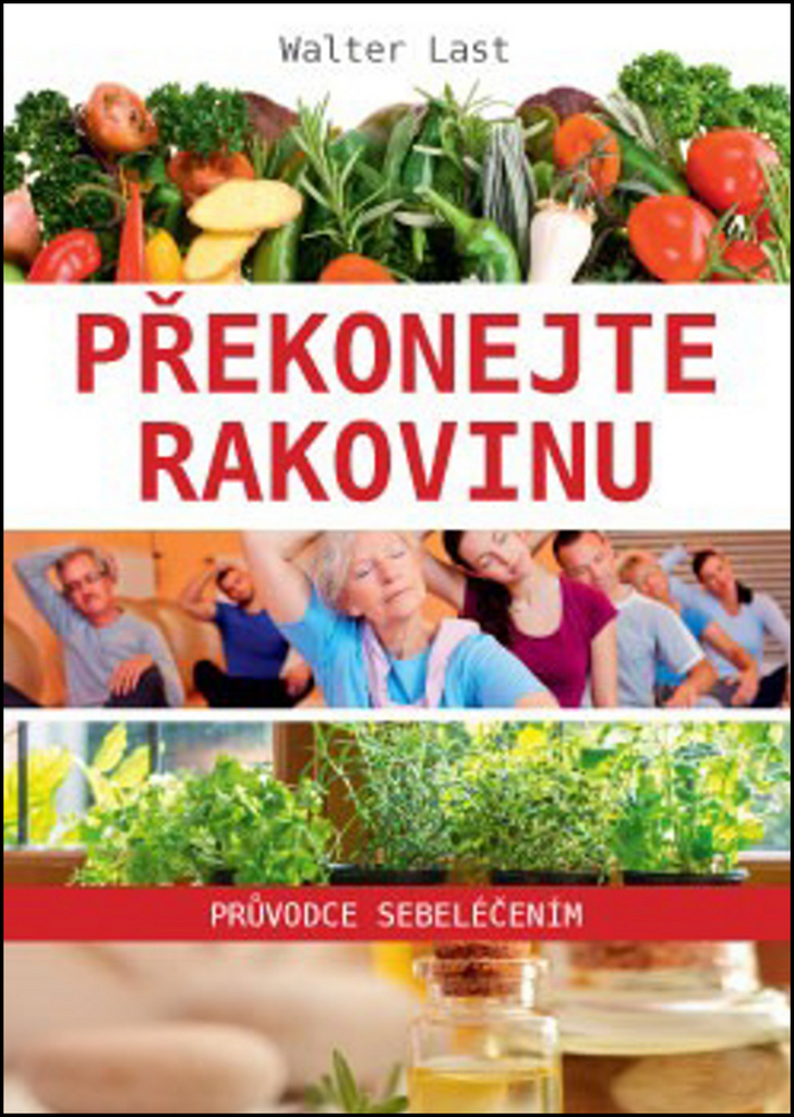 PŘEKONEJTE RAKOVINU PRŮVODCE SEBELÉČENÍM