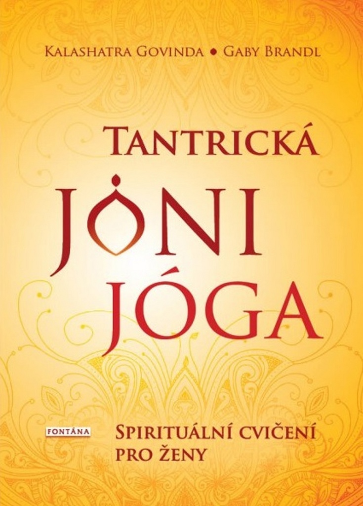 TANTRICKÁ JÓNY JÓGA - SPIRITUÁLNÍ CVIČENÍ