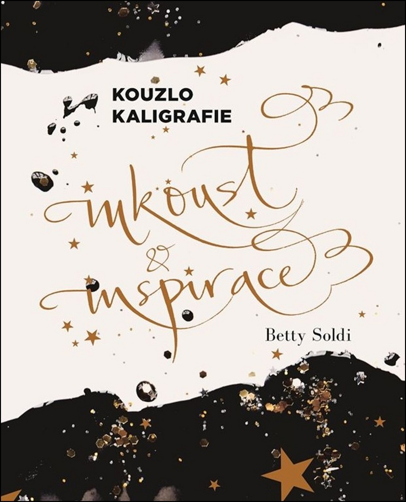 KOUZLO KALIGRAFIE-INKOUST A INSPIRACE