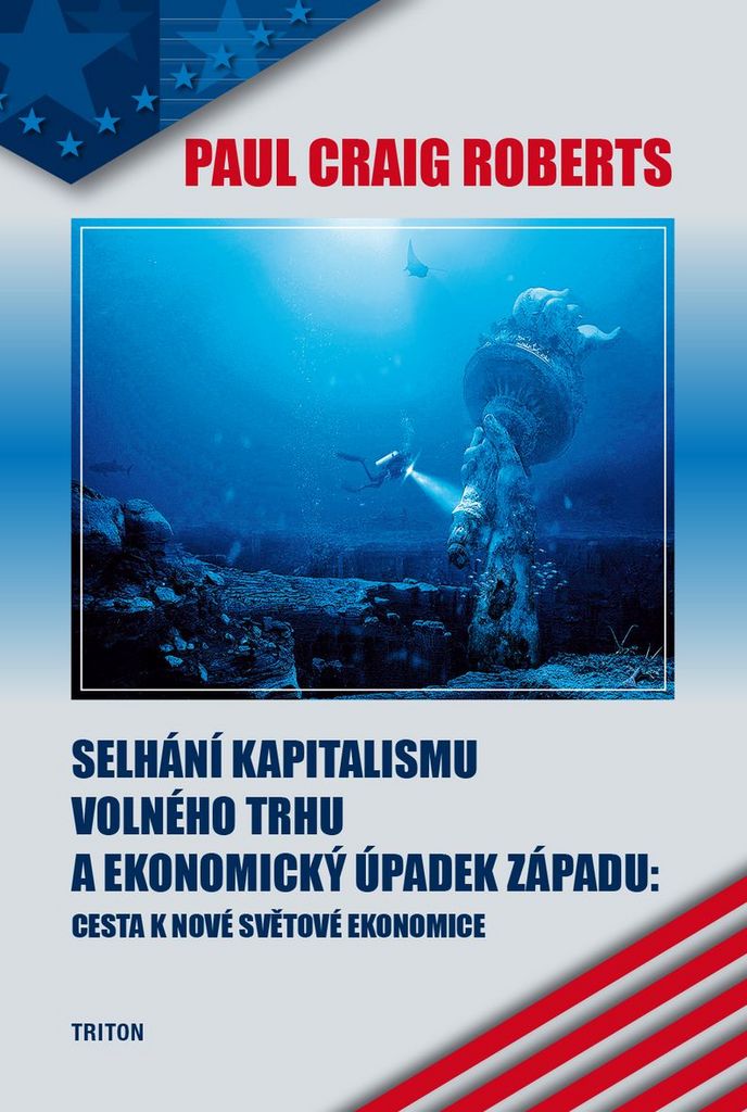 SELHÁNÍ KAPITALISMU VOLNÉHO TRHU A EKONOMIE