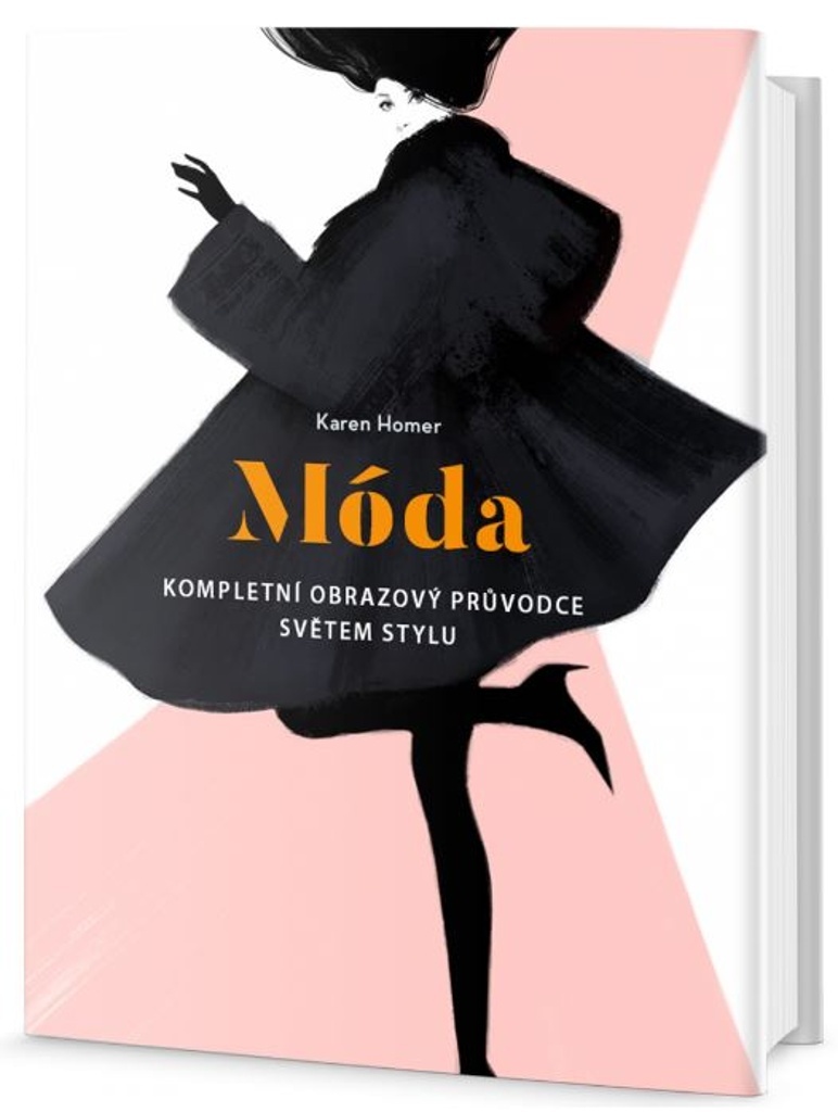 MÓDA-KOMPLETNÍ OBRAZOVÝ PRŮVODCE SVĚTEM STYLU
