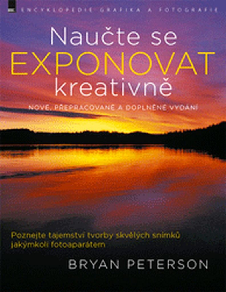 NAUČTE SE EXPONOVAT KREATIVNĚ