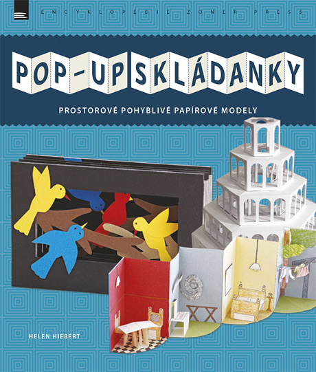 POP-UP SKLÁDANKY-PROSTOROVÉ POHYBLIVÉ PAPÍROVÉ MODELY