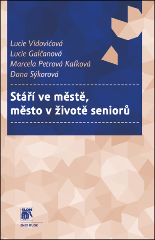 STÁŘÍ VE MĚSTĚ,MĚSTO V ŽIVOTĚ SENIORŮ