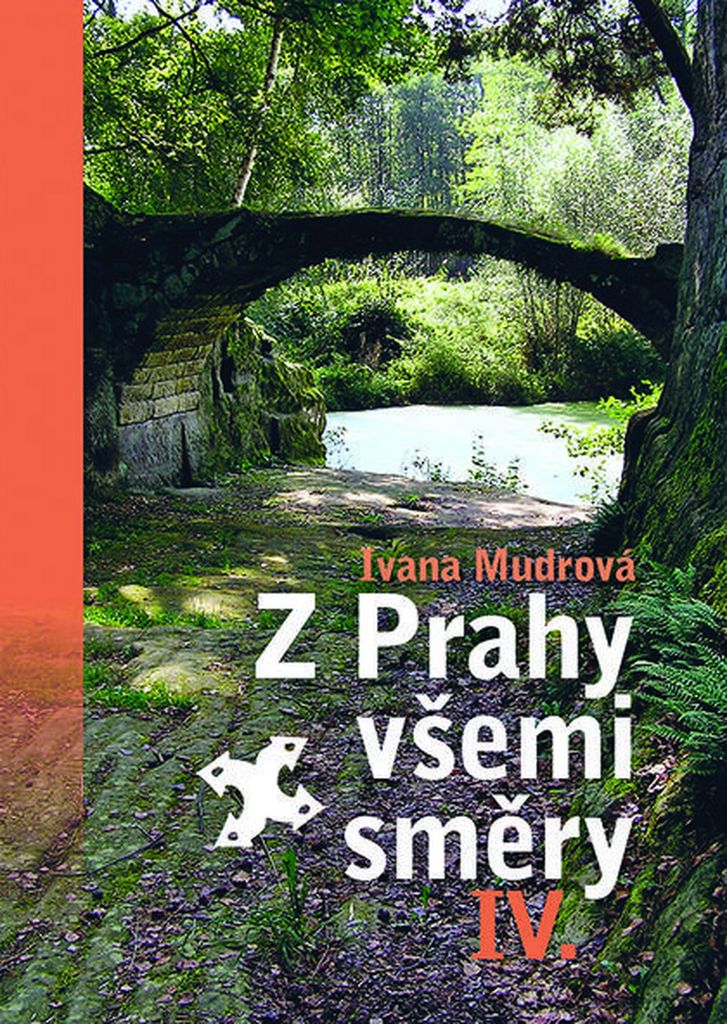 Z PRAHY VŠEMI SMĚRY IV.
