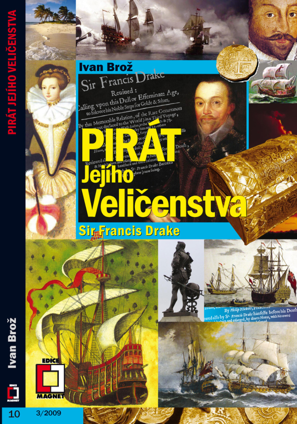 PIRÁT JEJÍHO VELIČENSTVA SIR FRANCIS DRAKE MAGNET 10