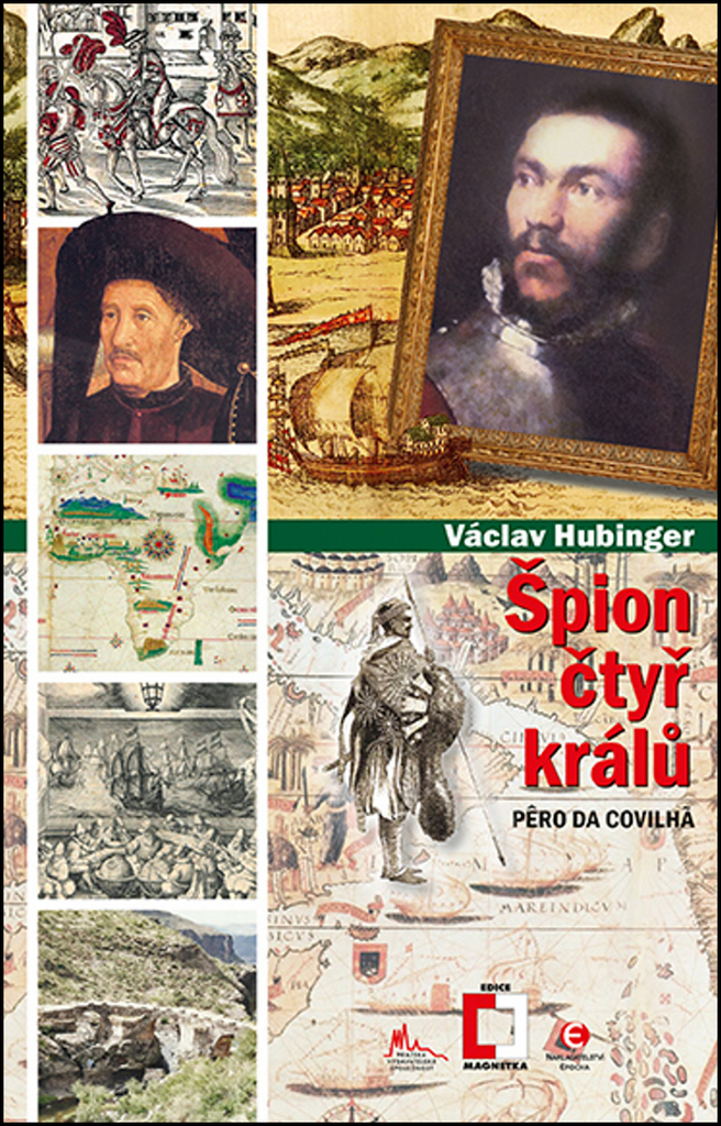 ŠPION ČTYŘ KRÁLŮ.PERO DA COVILHA 35 EDICE MAGNETKA