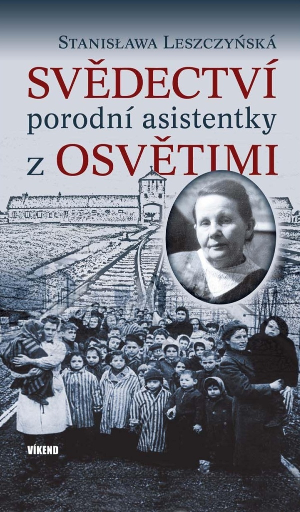 SVĚDECTVÍ PORODNÍ ASISTENTKY Z OSVĚTIMI