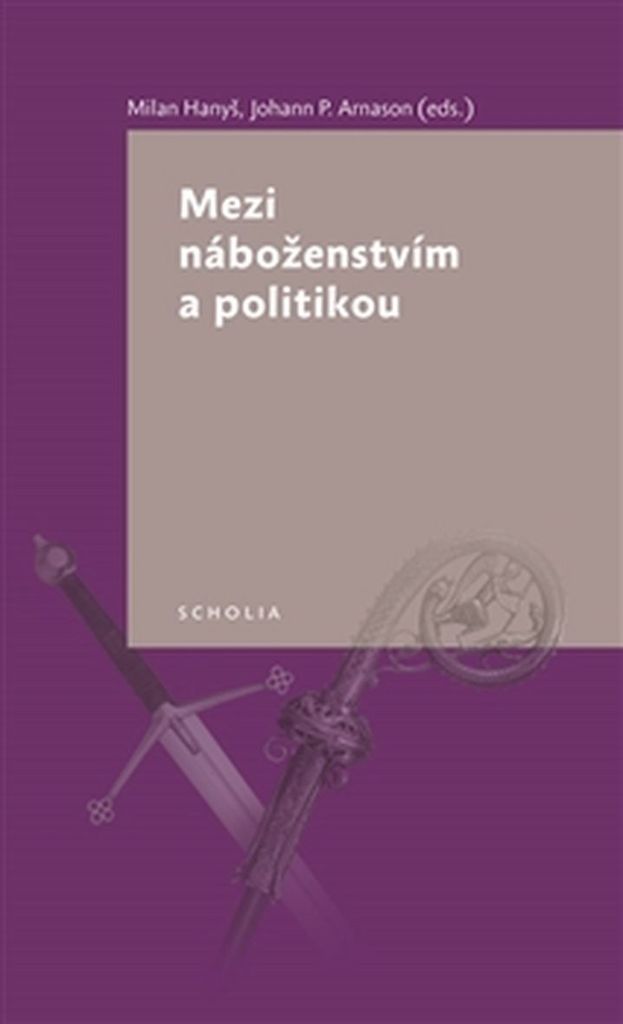 MEZI NÁBOŽENSTVÍM A POLITIKOU