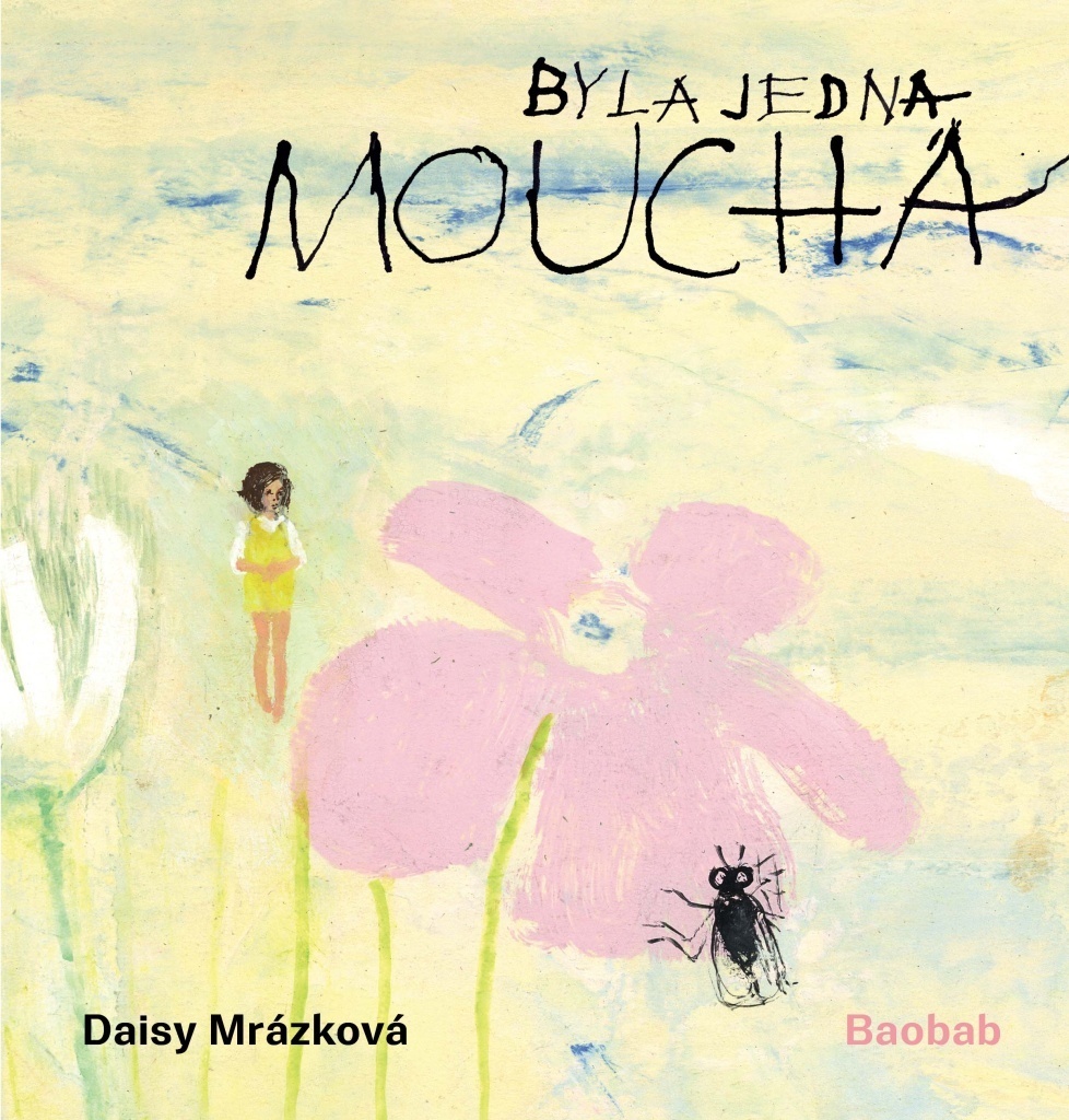 BYLA JEDNA MOUCHA