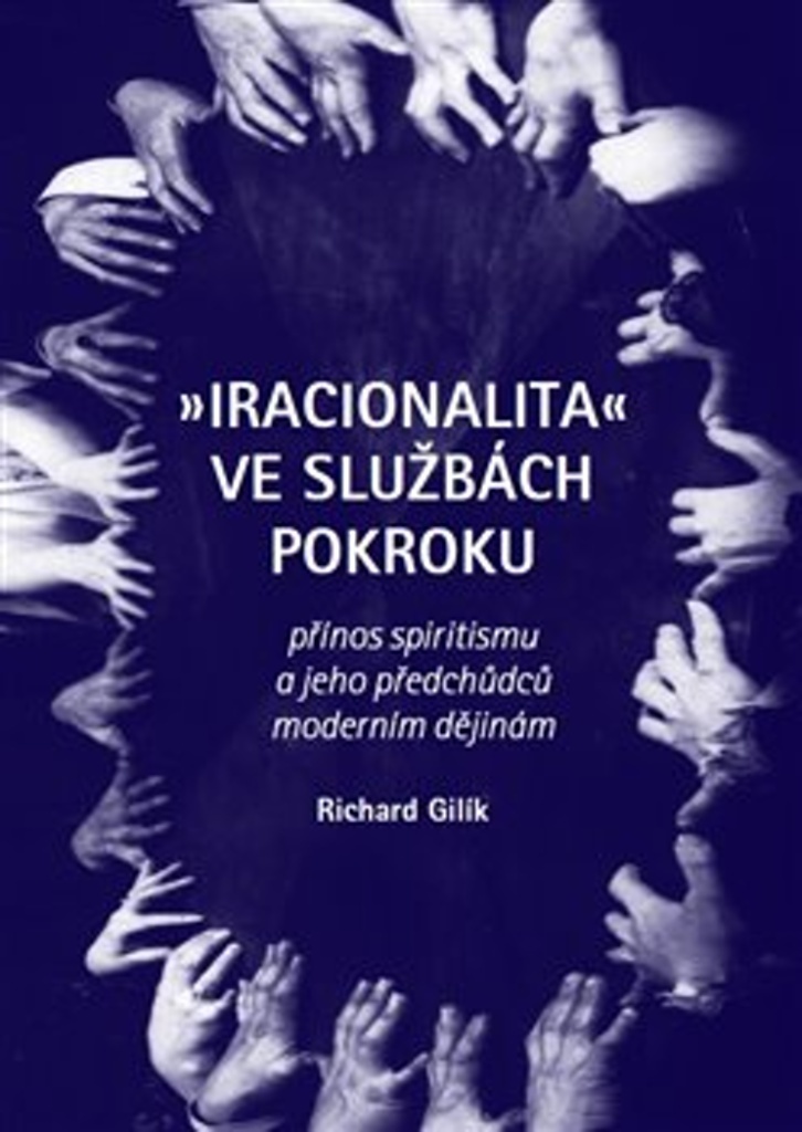 IRACIONALITA VE SLUŽBÁCH POKROKU