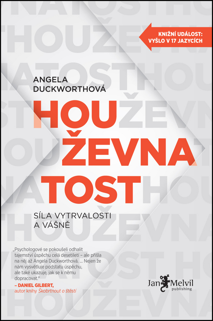 HOUŽEVNATOST SÍLA VYTRVALOSTI A VÁŠNĚ