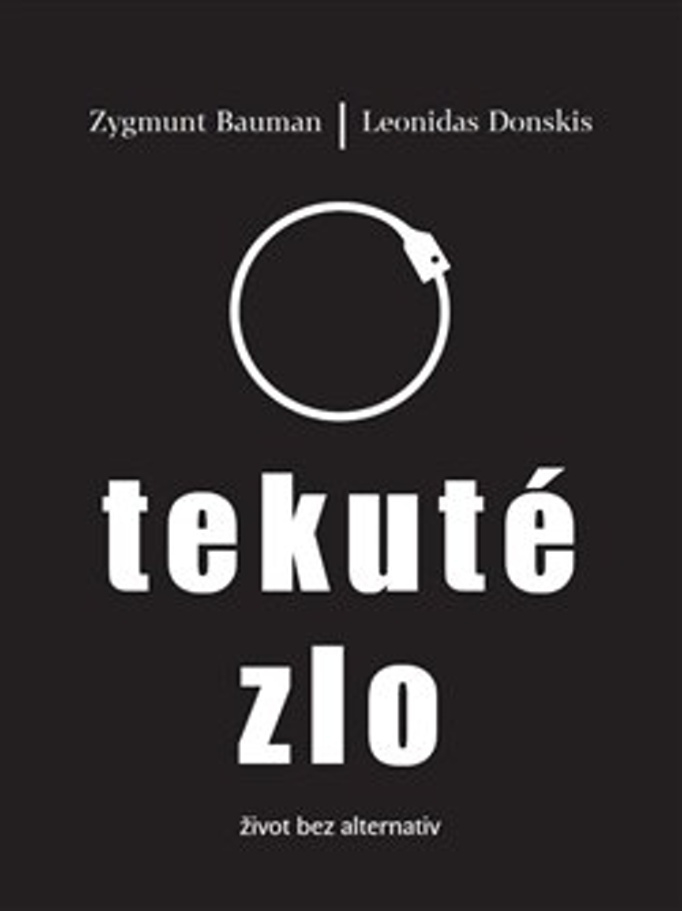 TEKUTÉ ZLO-ŽIVOT BEZ ALTERNATIV