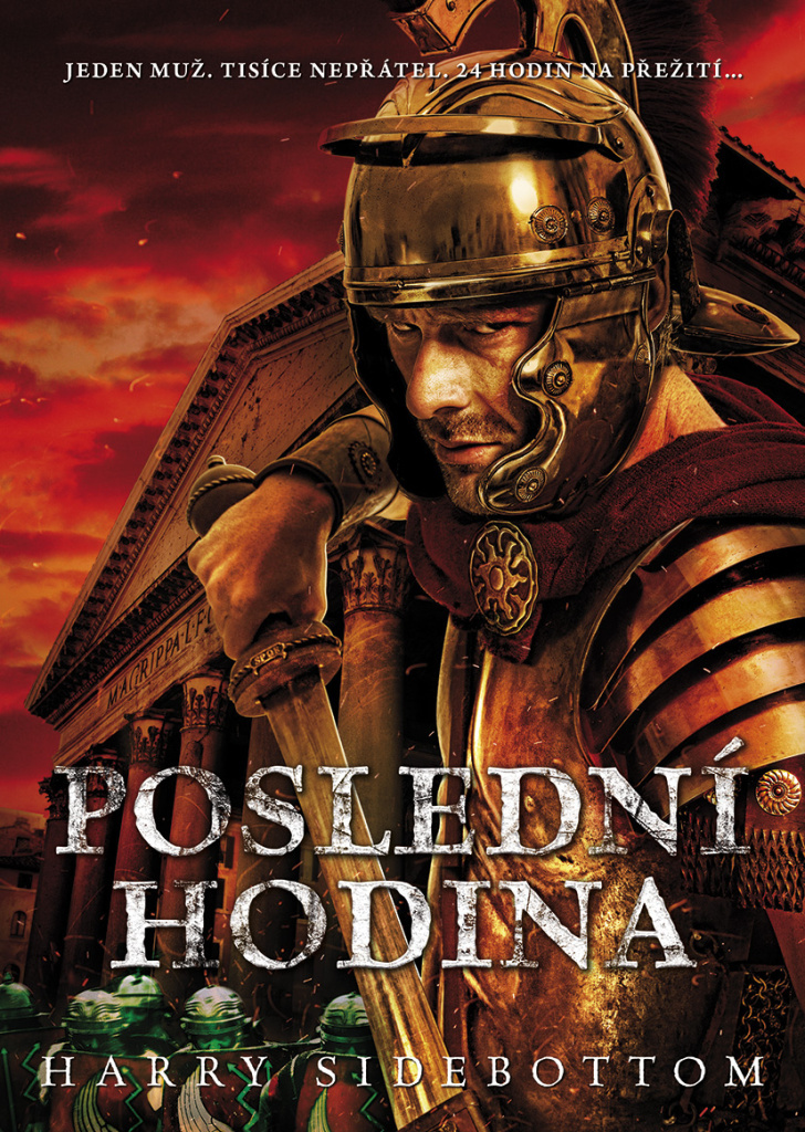 POSLEDNÍ HODINA 7 ŘÍMSKÝ VÁLEČNÍK