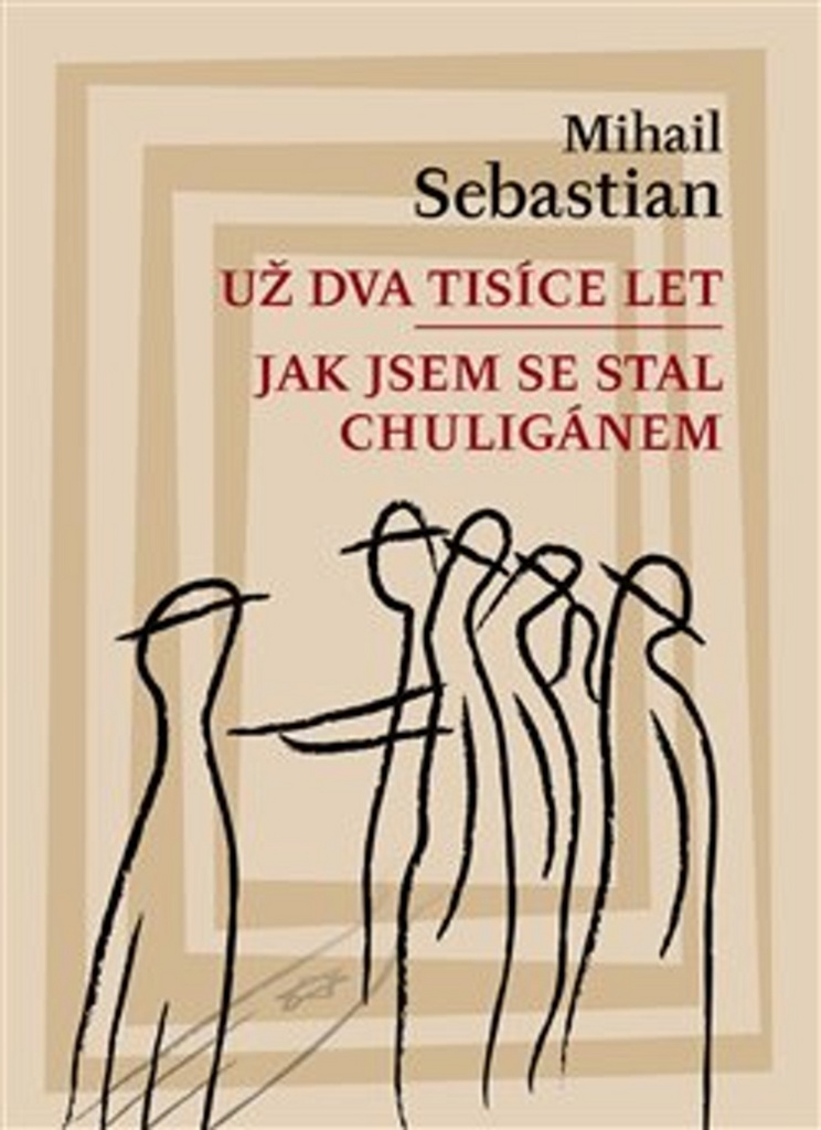 UŽ DVA TISÍCE LET/JAK JSEM SE STAL CHULIGÁNEM