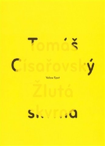 ŽLUTÁ SKVRNA / YELLOW SPOT
