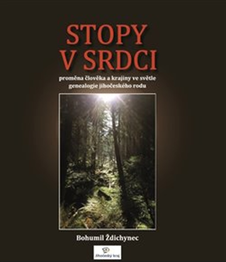 STOPY V SRDCI GENEALOGIE JIHOČESKÉHO RODU