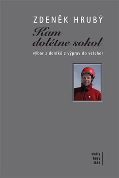 KAM DOLÉTNE SOKOL VÝBOR Z DENÍKŮ Z VÝPRAV DO VELEHOR
