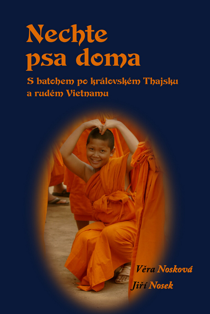 NECHTE PSA DOMA-S BATOHEM PO KRÁLOVSKÉM THAJSKU A RUDÉM...