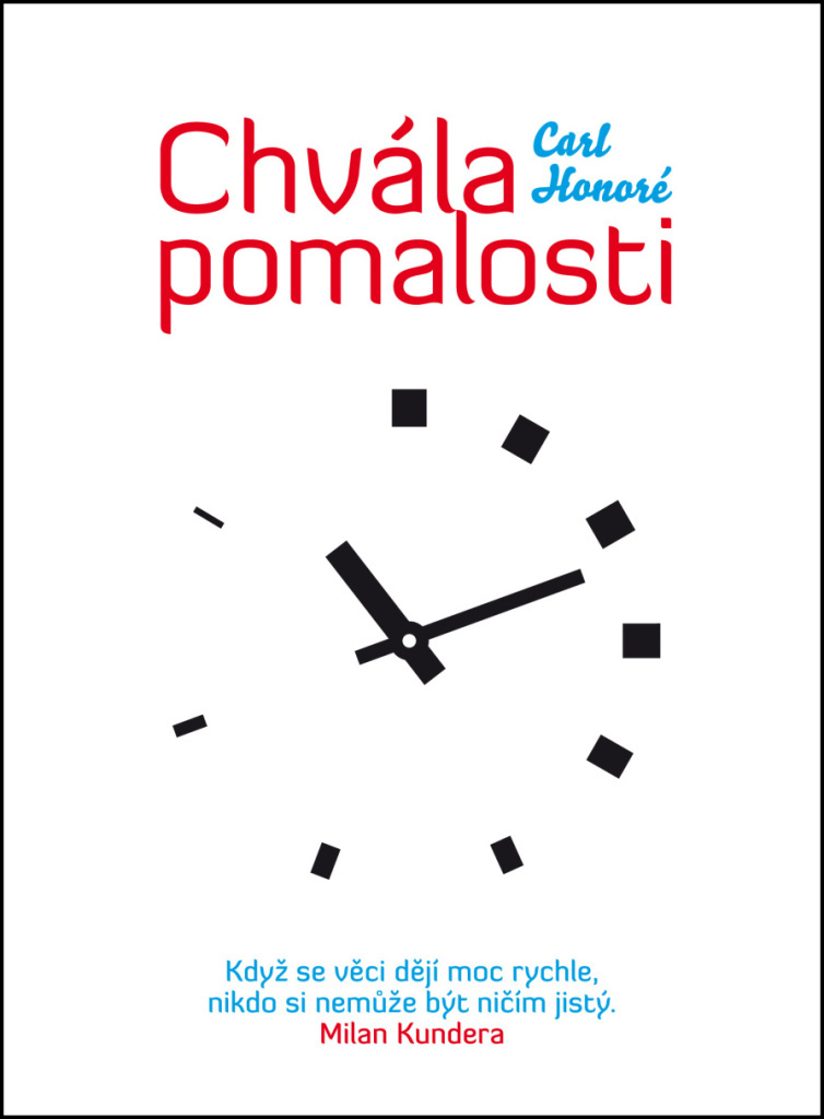 CHVÁLA POMALOSTI