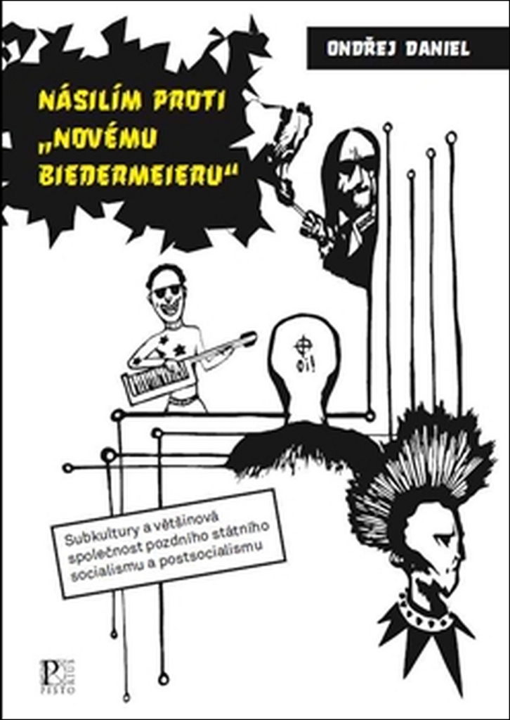 NÁSILÍM PROTI NOVÉMU BIEDERMEIERU