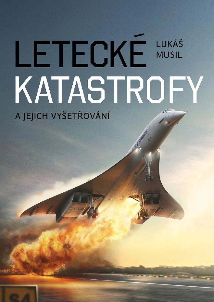 LETECKÉ KATASTROFY 1 A JEJICH VYŠETŘOVÁNÍ