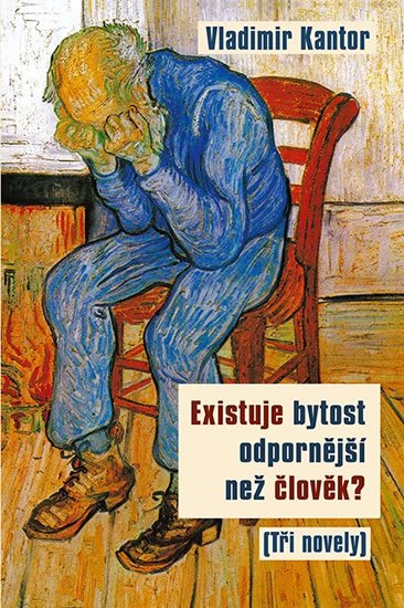 EXISTUJ BYTOST ODPORNĚJŠÍ NEŽ ČLOVĚK? TŘI NOVELY