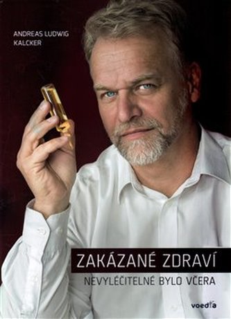 ZAKÁZANÉ ZDRAVÍ NEVYLÉČITELNÉ BYLO VČERA