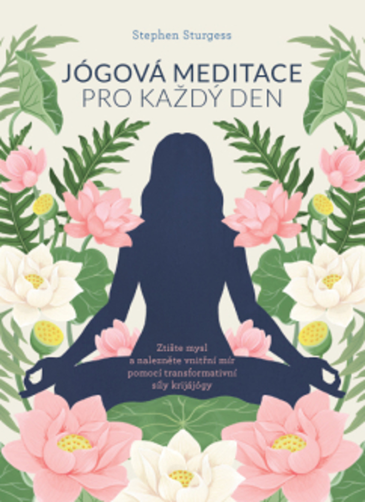 JÓGOVÁ MEDITACE PRO KAŽDÝ DEN