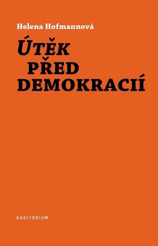 ÚTĚK PŘED DEMOKRACIÍ