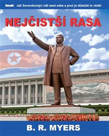 NEJČISTŠÍ RASA - JAK SEVEROKOREJCI VIDÍ