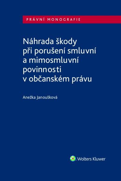 NÁHRADA ŠKODY PŘI PORUŠENÍ SMLUVNÍ A MIM