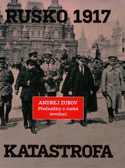 RUSKO 1917. KATASTROFA