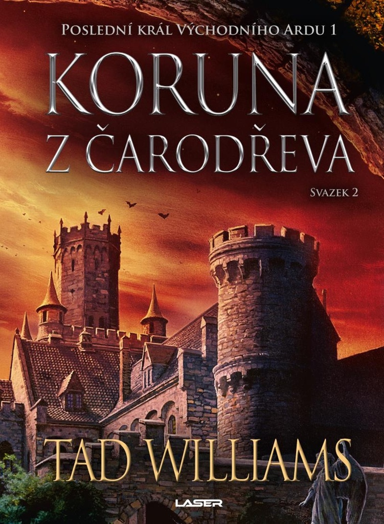 POSLEDNÍ KRÁL VÝCHODNÍHO ARDU 1 KORUNA Z ČARODŘEVA-2.SVAZEK