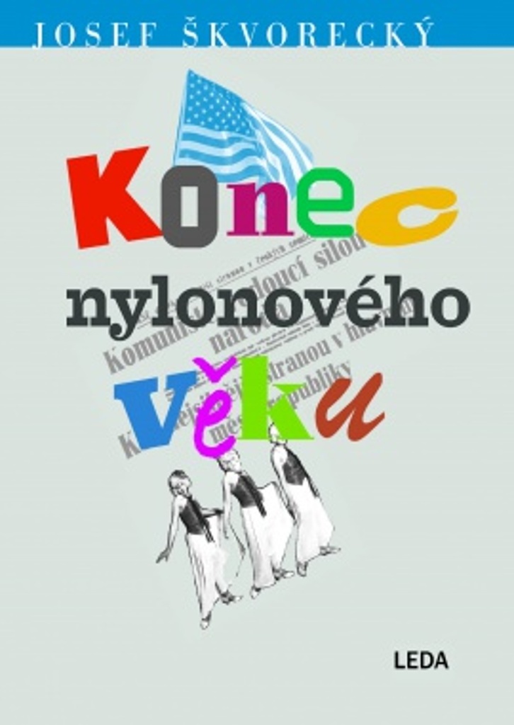 KONEC NYLONOVÉHO VĚKU