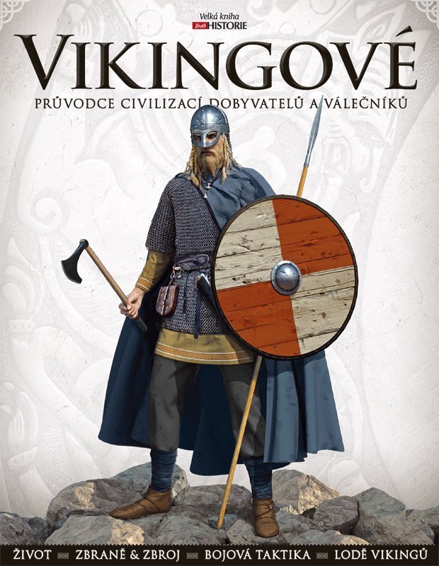 VIKINGOVÉ - VELKÁ KNIHA ŽIVÁ HISTORIE