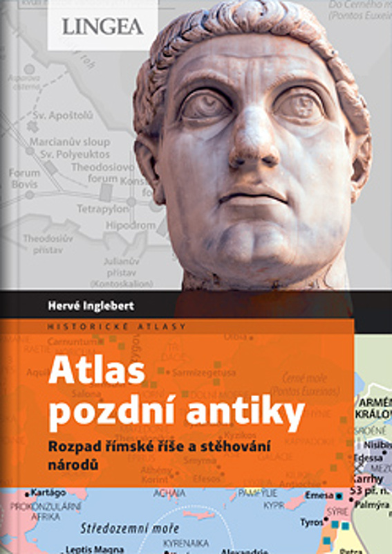 ATLAS POZDNÍ ANTIKY - ROZPAD ŘÍMSKÉ ŘÍŠE