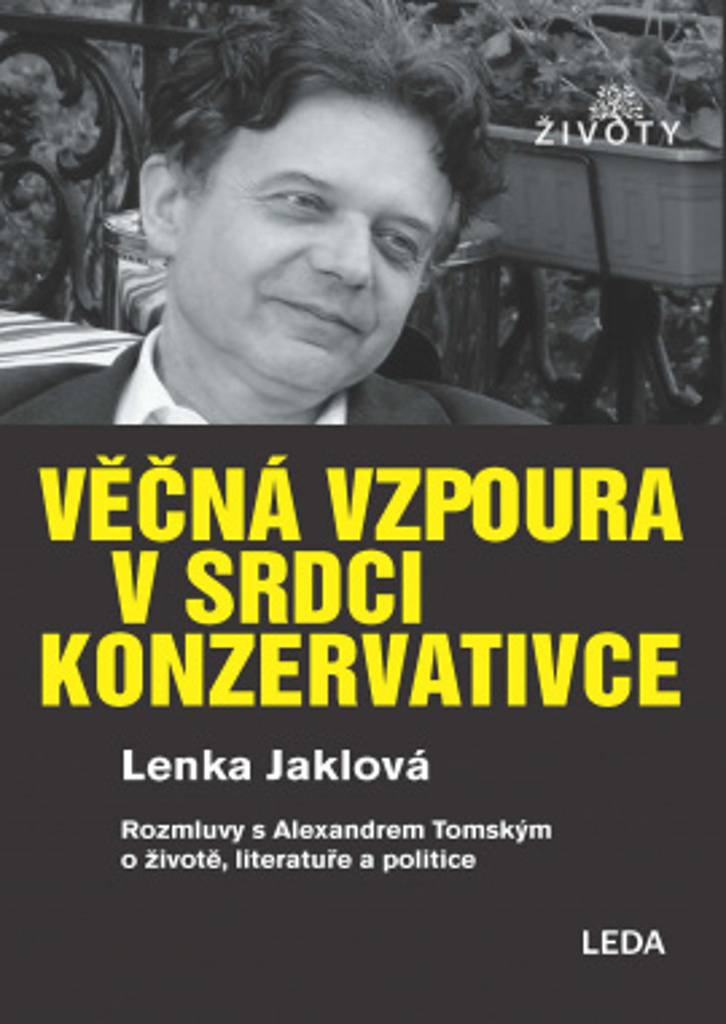 VĚČNÁ VZPOURA V SRDCI KONZERVATIVCE