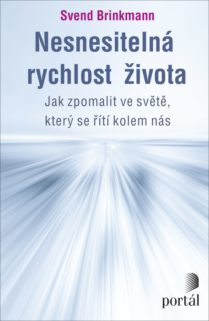 NESNESITELNÁ RYCHLOST ŽIVOTA