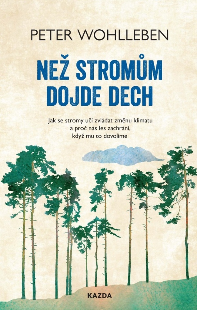 NEŽ STROMŮM DOJDE DECH - JAK SE STROMY U