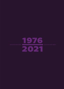 ARCHITEKTURA DNES 1976/2021 ARCHITECTURE TODAY