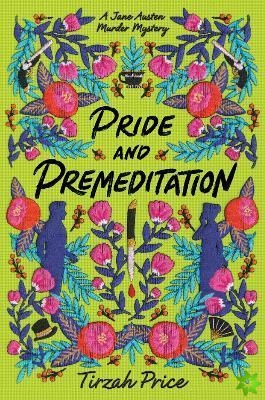 PRIDE AND PREMEDITATION