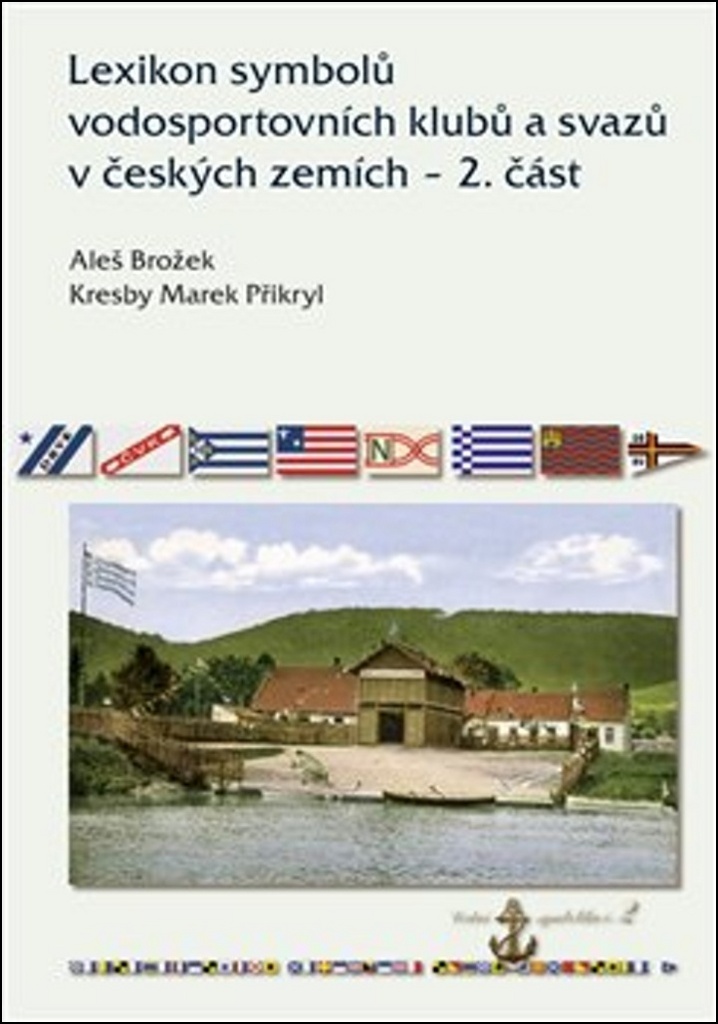 LEXIKON SYMBOLŮ VODOSPORTOVNÍCH KLUBŮ A SVAZŮ V ČESKÝCH ZEMÍ