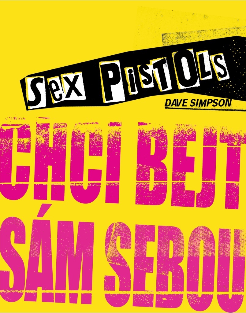 SEX PISTOLS: CHCI BEJT SÁM SEBOU