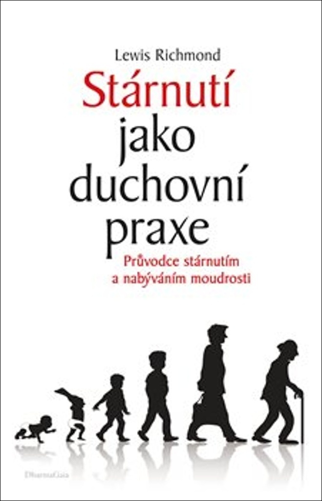 STÁRNUTÍ JAKO DUCHOVNÍ PRAXE