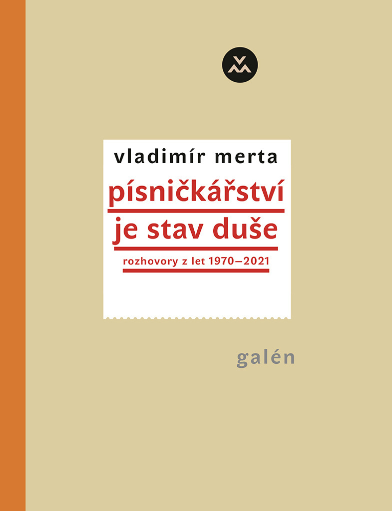 PÍSNIČKÁŘSTVÍ JE STAV DUŠE - ROZHOVORY Z