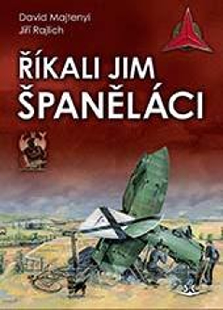 ŘÍKALI JIM ŠPANĚLÁCI